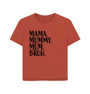 Mama Bruh Women's Relaxed Fit T-shirt