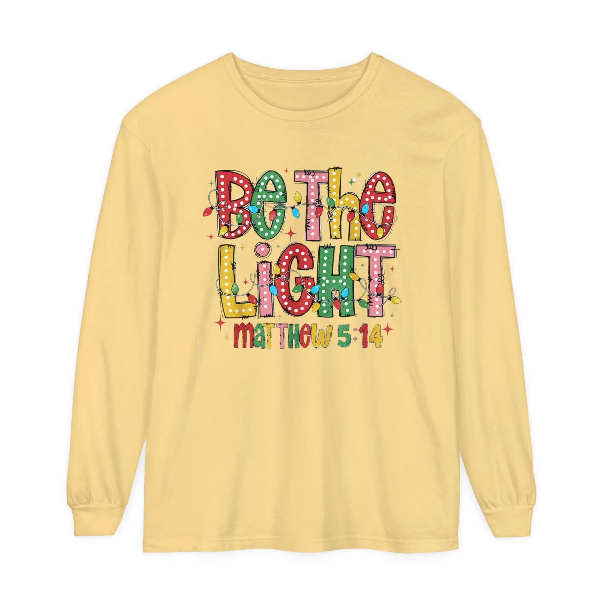 Matthew 5:14 "Be The Light" Christmas Themed Long Sleeve T-Shirt