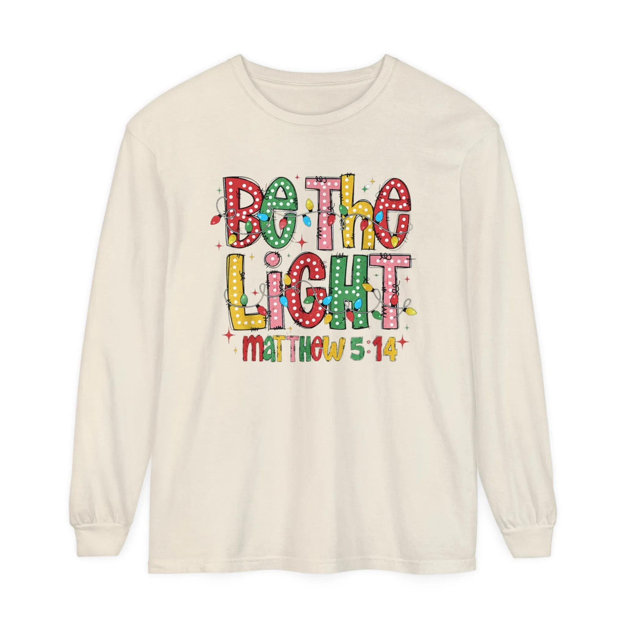 Matthew 5:14 "Be The Light" Christmas Themed Long Sleeve T-Shirt